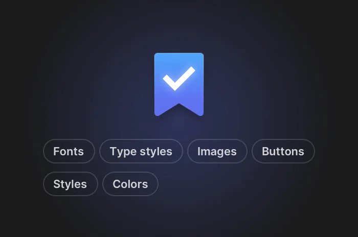 A saved bookmark above chips for fonts, type styles, images, buttons, styles and colors